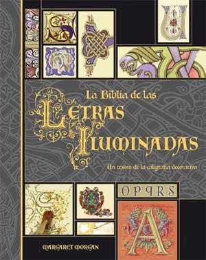 Biblia de las letras iluminadas, La | 9788496669192 | Morgan, Margaret