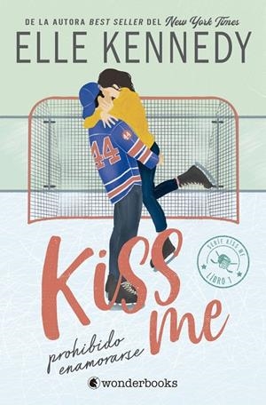 Kiss Me 1 : Prohibido enamorarse | 9788410425224 | Kennedy, Elle