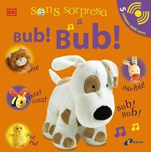 Sons sorpresa : Bub! Bub! | 9788413490502 | Sirett, Dawn