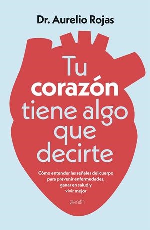 Tu corazón tiene algo que decirte | 9788408317241 | Rojas, Dr. Aurelio