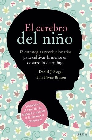 Cerebro del niño, El | 9788484287148 | Siegel, Daniel J. / Payne, Tina