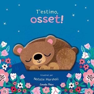 T'estimo, osset! : Llibre de cartró amb troquells | 9791387903510 | Edwards, Nicola / Marshall, Natalie