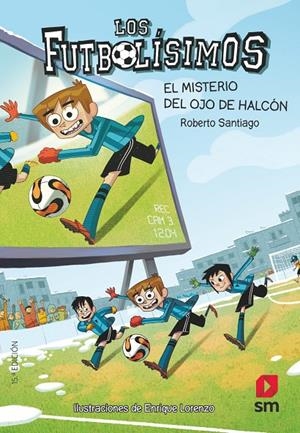 Futbolísimos 4, Los : El misterio del ojo de halcón | 9788467569766 | Santiago, Roberto