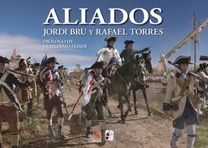 Aliados :  España en la Guerra de Independencia de los Estados Unidos | 9791399078930 | Bru, Jordi / Torres, Rafael