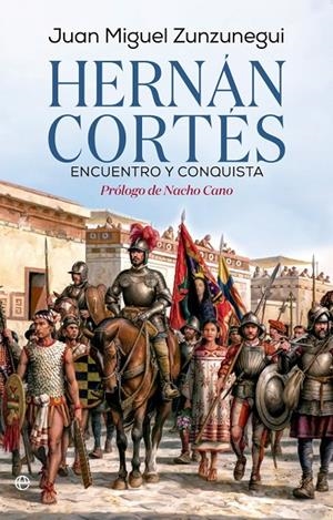 Hernán Cortés : Encuentro y conquista | 9788410943230 | Zunzunegui, Juan Miguel