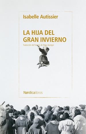 Hija del gran invierno, La | 9791387922962 | Autissier, Isabelle