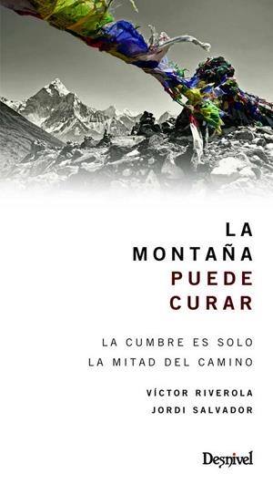 Montaña puede curar, La | 9788498292961 | Riverola Morera, Víctor / Salvador Mompart, Jordi