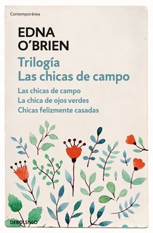Trilogía Las chicas de campo : Las chicas de campo / La chica de ojos verdes / Chicas felizmente casadas | 9788466344722 | O'Brien, Edna