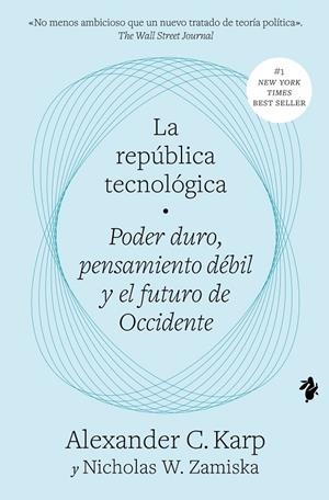 República tecnológica, La | 9791387936020 | Karp, Alexander C. / Zamiska, Nicholas W.
