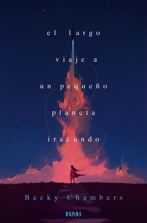 Peregrina 1, La : El largo viaje a un pequeño planeta iracundo | 9791370092429 | Chambers, Becky