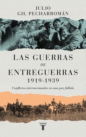 Guerras de entreguerras (1919 – 1939), La | 9788430629299 | Gil Pecharroman, Julio