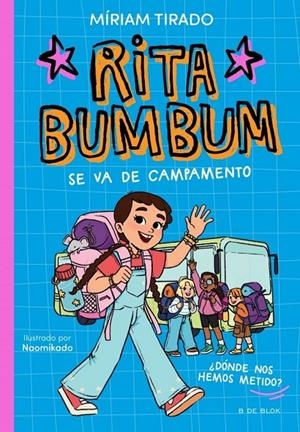 Rita Bumbum 3 : Rita Bumbum se va de campamento | 9791387695972 | Tirado, Miriam