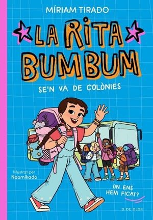 Rita Bumbum 3 : La Rita Bumbum se'n va de colònies | 9791387695989 | Tirado, Miriam
