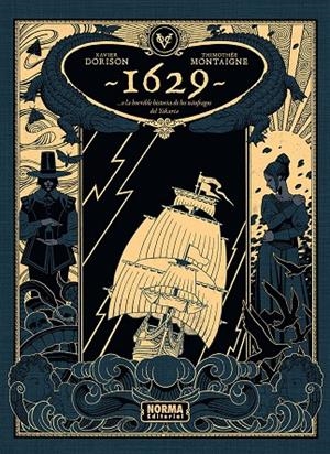 1629...O la horrible historia de los náufragos del Yakarta | 9788467981971 | Dorison, Xavier / Montaigne, Thimothee