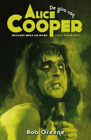 De gira con Alice Cooper | 9788417645281 | Greene, Bob