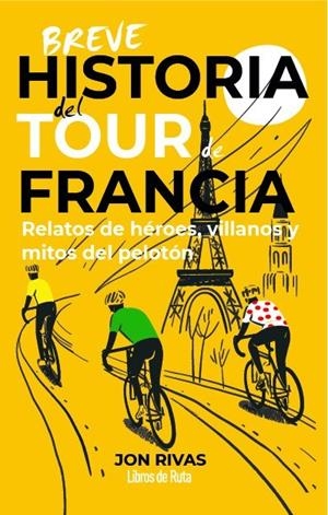 Breve historia del Tour de Francia | 9791387955335 | Rivas, Jon