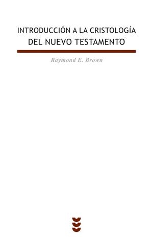Introducción a la cristología del Nuevo Testamento | 9788430113255 | Brown, Raymond E.