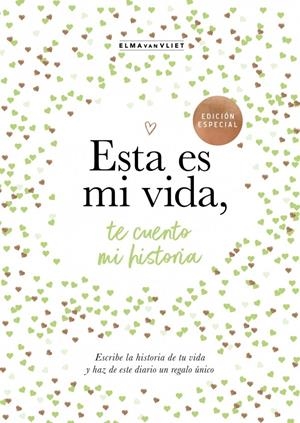 Esta es mi vida, te cuento mi historia | 9788401039843 | Vliet, Elma van