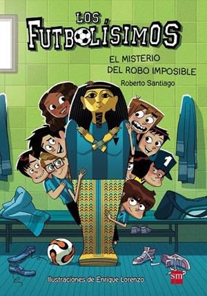Futbolísimos 5, Los : El misterio del robo imposible | 9788467574159 | Santiago, Roberto
