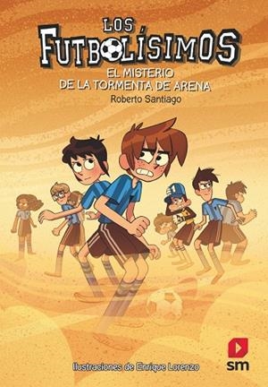 Futbolísimos 14, Los : El misterio de la tormenta de arena | 9788491079323 | Santiago, Roberto