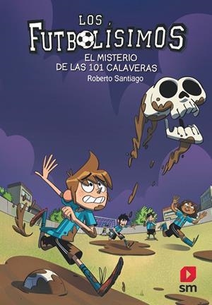 Futbolísimos 15, Los : El misterio de las 101 calaveras | 9788491825111 | Santiago, Roberto