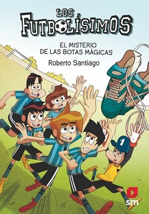 Futbolísimos 17, Los : El misterio de las botas mágicas | 9788413184449 | Santiago, Roberto