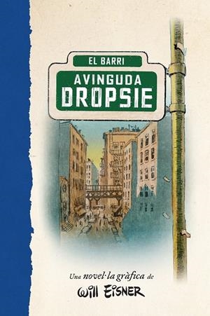 Avinguda de Dropsie, L' | 9788467979909 | Eisner, Will