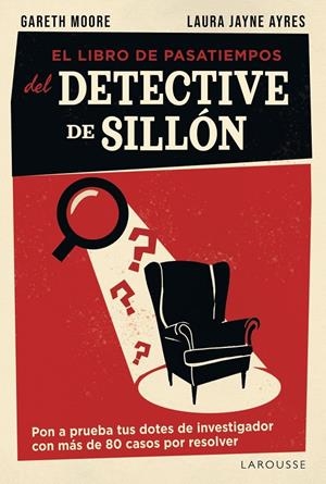 Libro de pasatiempos del detective de sillón, El | 9791387520953 | Moore, Gareth / Jayne Ayres, Laura
