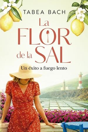 Flor de la sal, La : Un éxito a fuego lento | 9788408323228 | Bach, Tabea