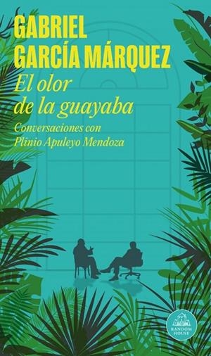 Olor de la guayaba, El | 9788439719496 | Garcia Marquez, Gabriel / Mendoza, Plinio Apuleyo