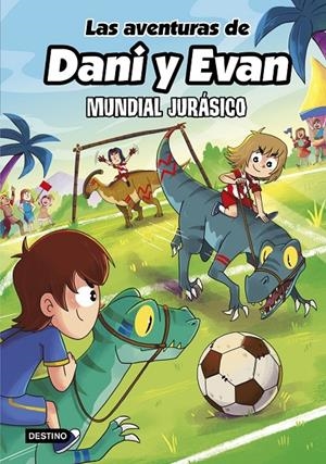 Aventuras de Dani y Evan 15, Las : Mundial jurásico | 9788408322146 | Evan / Las aventuras de Dani