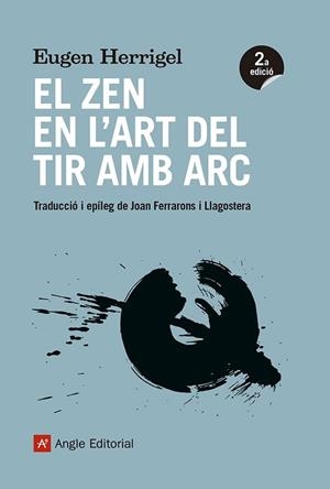 Zen en l'art del tir amb arc, El | 9788418197901 | Herrigel, Eugen