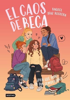 Caos de Beca 2, El : ¿Por qué todo es tan complicado? | 9788408321606 | Díaz Rueguera, Raquel