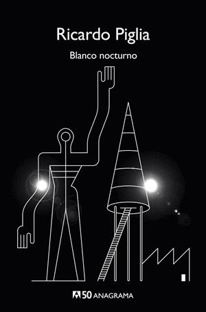 Blanco nocturno | 9788433902443 | Piglia, Ricardo