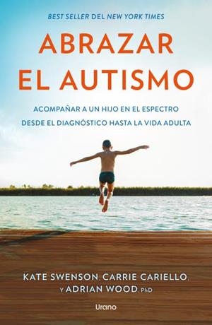 Abrazar el autismo | 9791387662370 | Swenson, Kate / Cariello, Carrie / Wood, Adrian