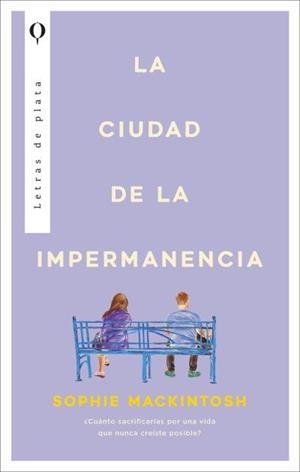 Ciudad de la impermanencia, La | 9788410439344 | Mackintosh, Sophie