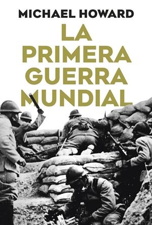 Primera Guerra Mundial, La | 9788491998419 | Howard, Michael
