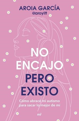 No encajo, pero existo | 9788427055322 | García, Aroia