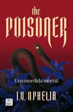 Poisoner, The : Una mordida mortal | 9788408322450 | Ophelia, I.V.