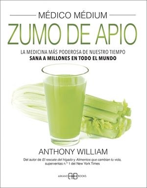 Médico Médium : Zumo de apio | 9788417851866 | William, Anthony