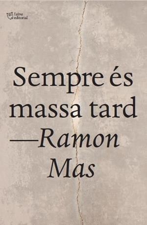 Sempre és massa tard | 9791387672669 | Mas, Ramon