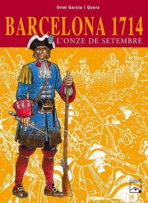 Barcelona 1714 : L'Onze de setembre | 9788421827239 | Garcia i Quera, Oriol