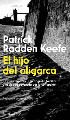 Hijo del oligarca, El | 9788432251269 | Keefe, Patrick Radden
