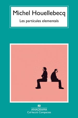 Partícules elementals, Les | 9788433949813 | Houellebecq, Michel