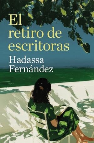 Retiro de escritoras, El | 9788466684705 | Fernández, Hadassa