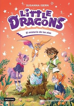Little Dragons 6 : El misterio de las alas | 9788408322320 | Isern, Susanna / Maceiras Soares, Melisa