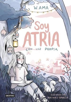 Soy Atria : Con luz propia | 9788408322900 | Ama, W.
