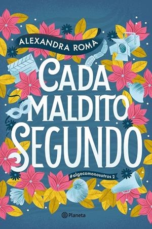 Algo como nosotros 2 : Cada maldito segundo | 9788408323143 | Roma, Alexandra