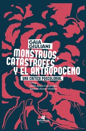 Monstruos, catástrofes y antropoceno | 9788410316263 | Giuliani, Gaia