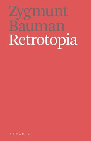 Retrotopia | 9788494616358 | Zygmunt, Bauman
